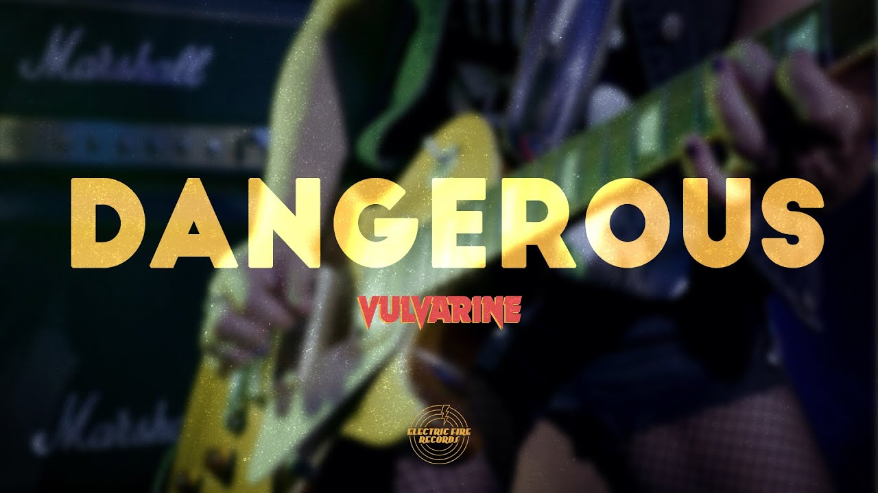 VULVARINE ⚡️ "Dangerous" (Official Music Video)